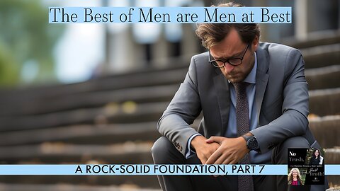 Dropping Monday! "The Best of Men are Men at Best"