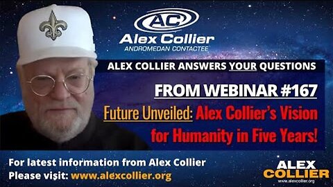 Future Unveiled: Alex Collier's Vision for Humanity in Five Years!