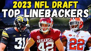 TOP Linebackers in the 2023 NFL Draft FINAL LB Rankings