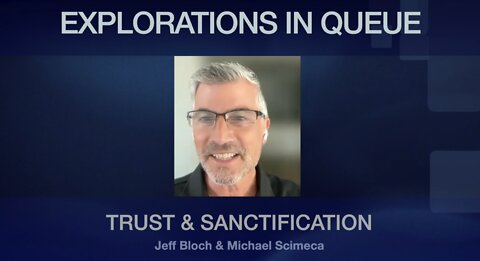 Ep 05 - Trust & Sanctification