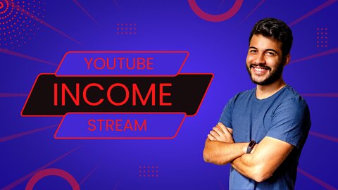 Earn from YouTube income stream