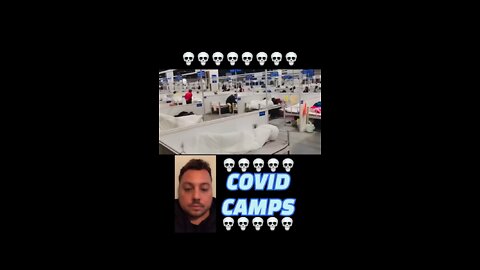 THE COVID CAMPS