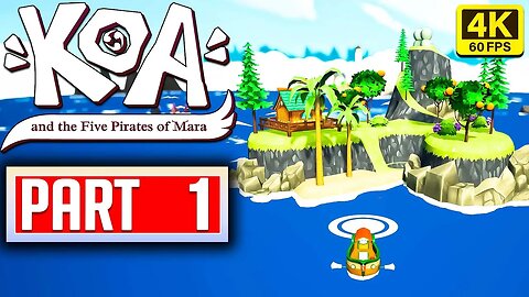 KOA AND THE FIVE PIRATES OF MARA - Home Island Walkthrough PART 1 FULL GAME No Commentary [4K 60FPS]