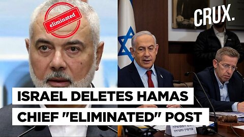 "Sinwar Next" Israelis Hail Hamas Chief Haniyeh's Killing in Iran, US Denies Role, "Mossad Involved"