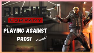 Gaming Against PROS - ROGUE COMPANY