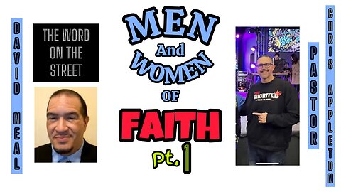 Men and Women of Faith: with Pastor Chris Appleton.