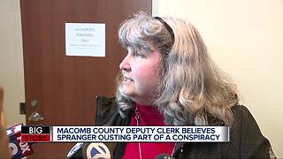 Macomb County deputy clerk believes Spranger ousting part of a conspiracy