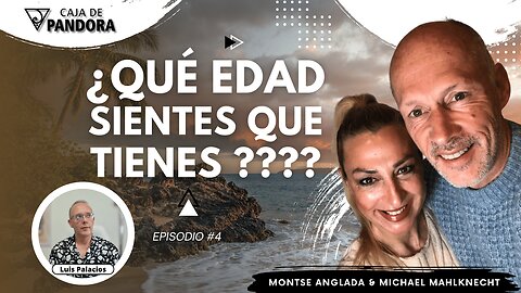 ¿Qué edad sientes que tienes ???? con Montse Anglada y Michael Mahlknecht