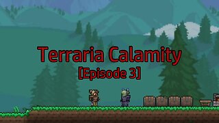 Terraria Calamity [Episode 3] | The Thing