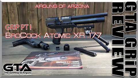 BroCock Atomic XR .177 PT I - Gateway to Airguns GTA GRiP REVIEW