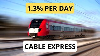1.3% Daily - Cable Express - Can This Continue?