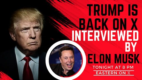 President Trump is Back on X He Will be Interviewed by Elon Musk TONIGHT at 8 pm Eastern on 𝕏.