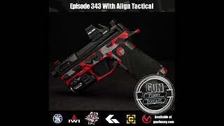 GF 343 – Gun Hoarder - Align Tactical