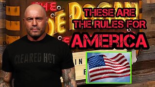 Joe Rogan "These Are The F***in Rules For America"