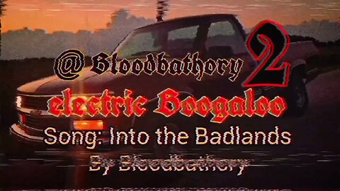 Bloodbathory - Into the Badlands ( Official video)