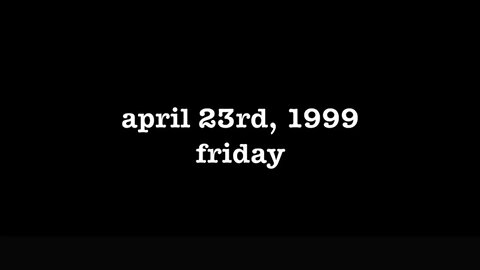 YEAR 17 [0004] APRIL 23RD, 1999 - FRIDAY [#thetuesdayjournals #thebac #thepoetbac]