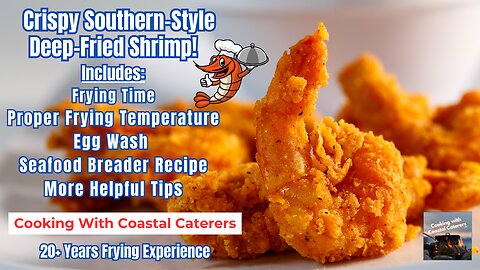 Southern-Style Crispy Deep Fried Shrimp!