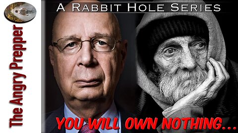 Rabbit Hole Series: You Will Own Nothing…