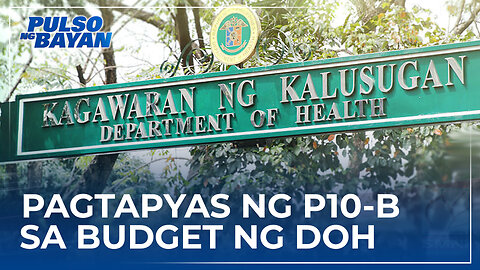 Ano ang masasabi mo sa pagtapyas ng P10-B sa budget ng DOH?