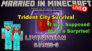 It was supposed to be a surprise! Trident City Survival! #MarriedInMinecraft #MiM #Minecraft