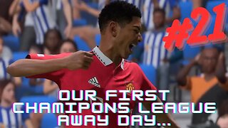 Our First Champions League Away Day! FIFA 23 Manchester United Career: Episode 21