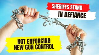 Sheriffs Stand In Defiance! Will NOT Enforce New Anti-2A Law