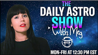 THE DAILY ASTRO SHOW with MEG - JUNE 4