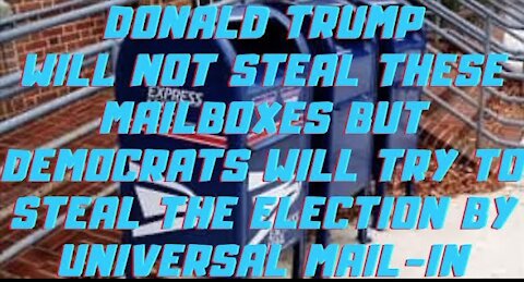Ep.132 | DONALD TRUMP STEALING MAILBOXES MYTH IS DEMOCRAT'S LATEST TALKING POINT & DISTRACTION 2020
