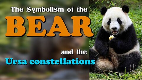 The Symbolism of the Bear and the Ursa constellations