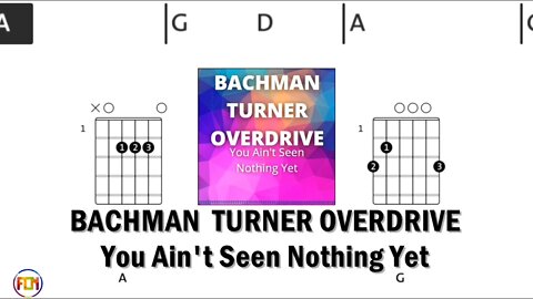 BACHMAN TURNER OVERDRIVE You Ain't Seen Nothing Yet - FCN Guitar Chords & Lyrics HD