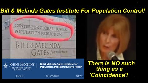 Bill & Melinda Gates Foundation = Institute For Population Control Confirmed again!