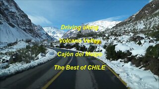 Driving Along Volcano Valley at Cajón del Maipo the Best of Chile