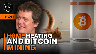 The Future of Bitcoin Mining and Home Heating with Alex Busarov (WiM491)