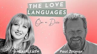 The Language of Love on a Dice with The Love Linguist Paul Zolman