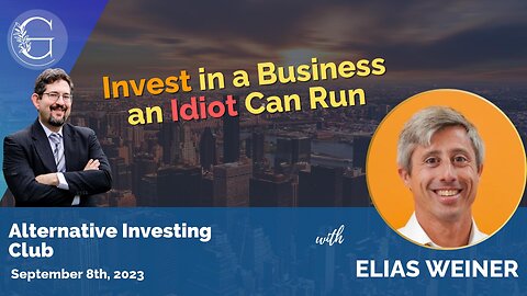 Invest in a Business and Idiot Can Run