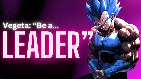 SEVEN Important LEADERSHIP SKILLS! | ThePrinceHimself | Prince Vegeta Motivation