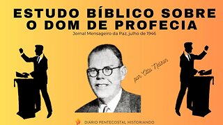 O DOM DE PROFECIA: ESTUDO BÍBLICO DO MISSIONÁRIO OTTO NELSON | JORNAL MENSAGEIRO DA PAZ 1946