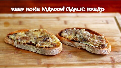 Beef Bone Marrow Garlic Bread Recipe - International Cuisines