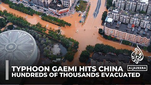 Typhoon Gaemi hits Chinese seaboard as authorities warn of flash floods