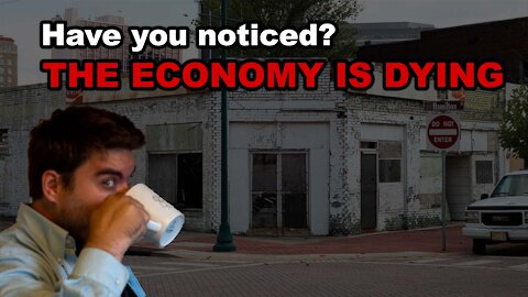 The Economy is Dying