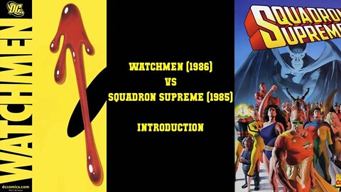 Watchmen vs Squadron Supreme - Introduction