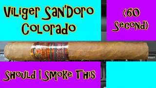 60 SECOND CIGAR REVIEW - Villiger San'Doro Colorado