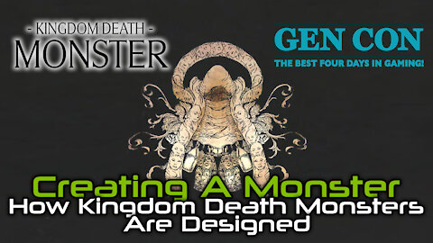 Kingdom Death - Creating a Monster | Gen Con 2019