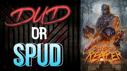DUD or SPUD - Day Of The Reaper | MOVIE REVIEW