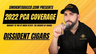 PCA 2022: Dissident Cigars