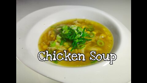Chicken And Corn Soup Using Leftovers Roasted Chicken No Throw away!