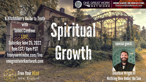 Spiritual Growth - A Hitchhikers Guide To Truth : Interview with James Cordiner & Jonathan Wright