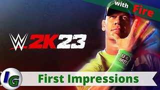 WWE 2K23 First Impression Gameplay on Xbox with Fire