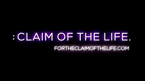 : CLAIM OF THE LIFE, Fortheclaimofthelife.com
