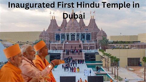 Invited by Dubai for Inaugurating First Hindu Temple | Inaugurated First Hindu Temple in Dubai